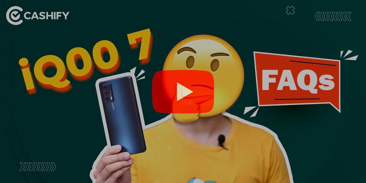 25 Questions With iQOO 7 5G