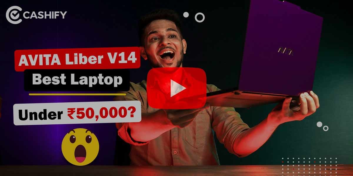 Avita Liber V14 Quick Review – This Could Be The Best Laptop Under 50000