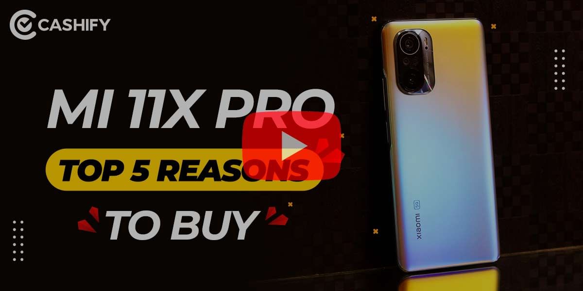 Mi 11x Pro First Impressions &#8211; Top 5 Reasons To Buy