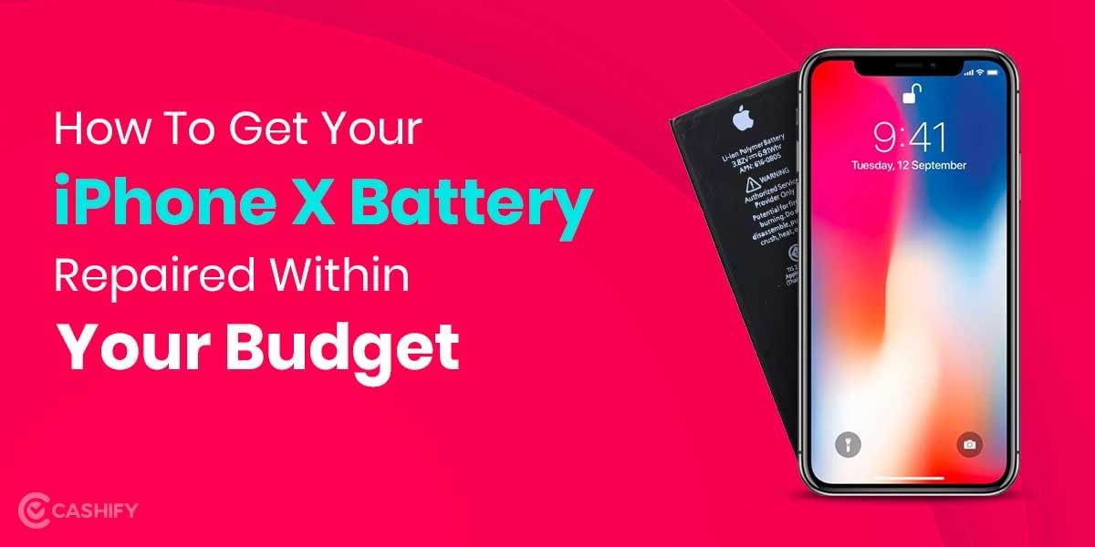 How To Get Apple iPhone X Battery Replaced?