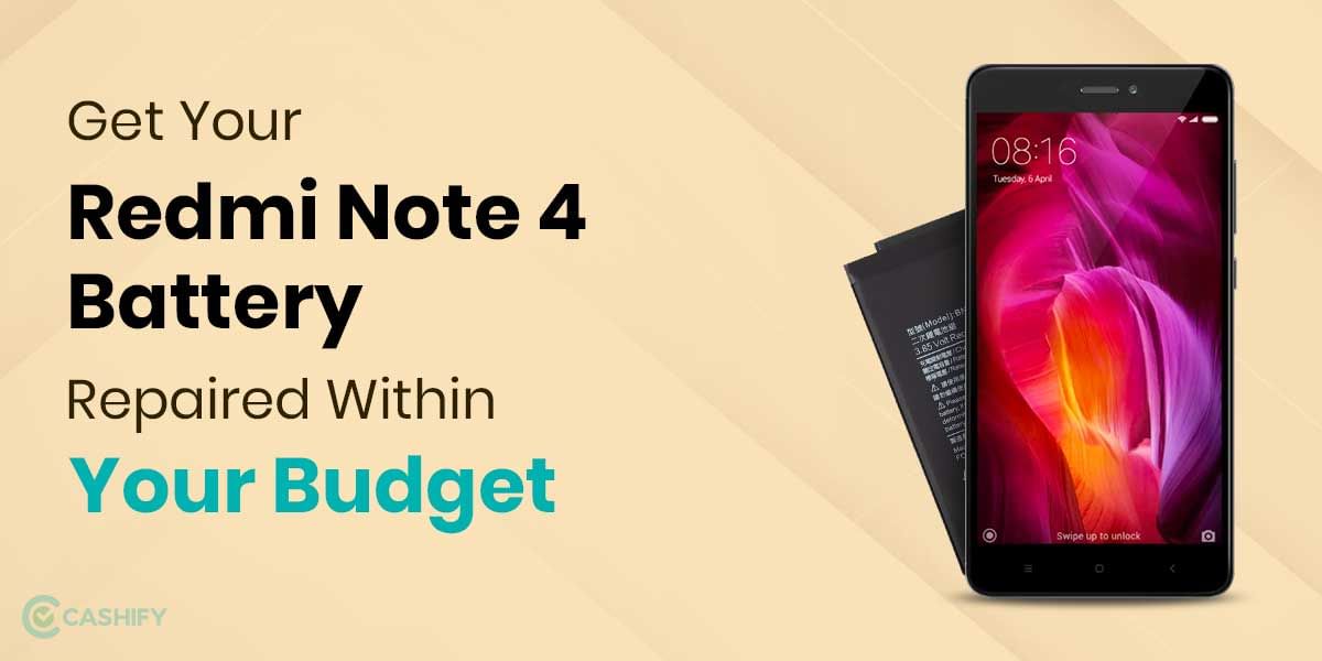 How To Get Xiaomi Redmi Note 4 Battery Replaced?