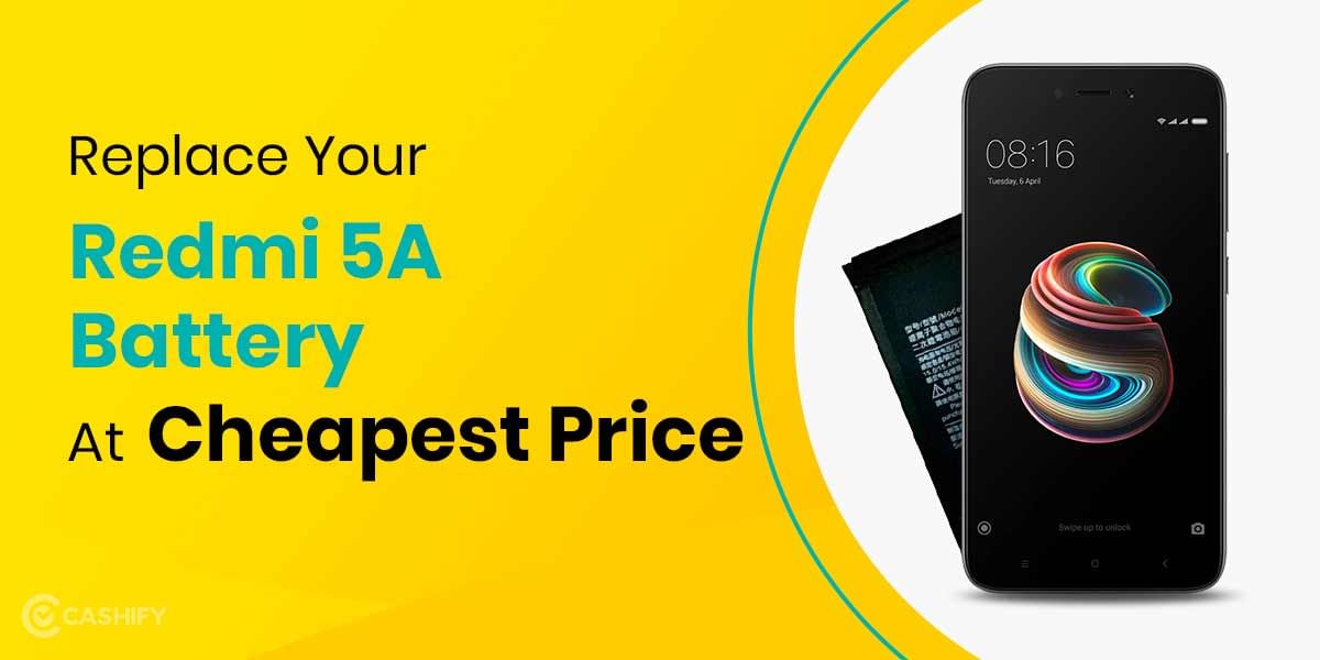 How To Get Xiaomi Redmi 5A Battery Replaced?