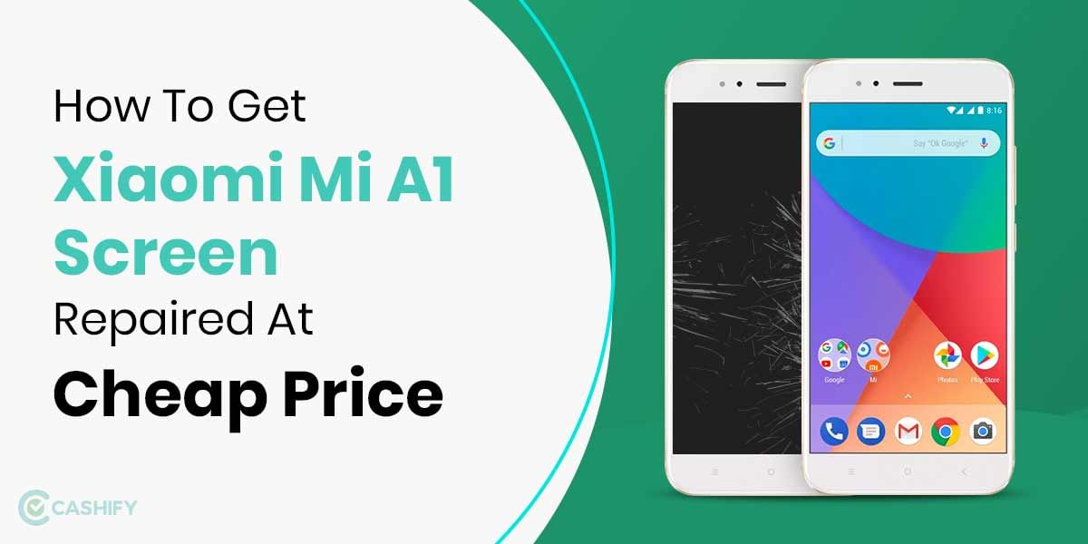 How To Get Xiaomi Mi A1 Screen Replaced?