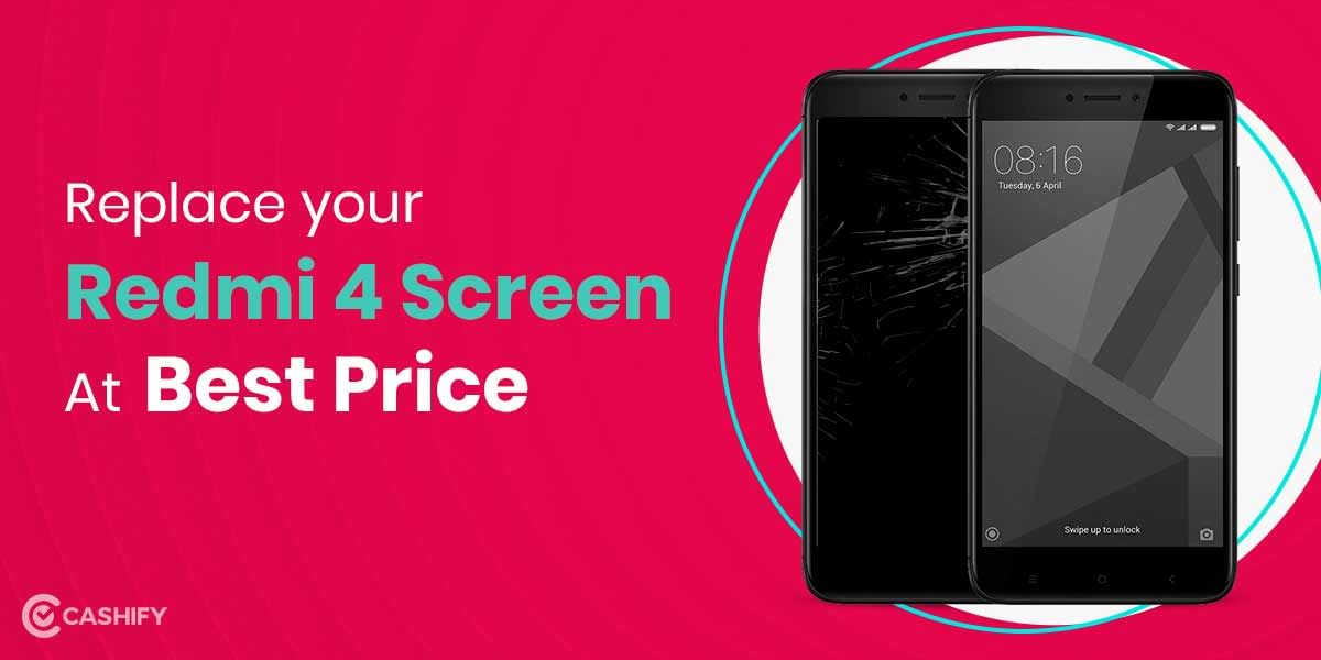 How To Get Xiaomi Redmi 4 Screen Replaced?