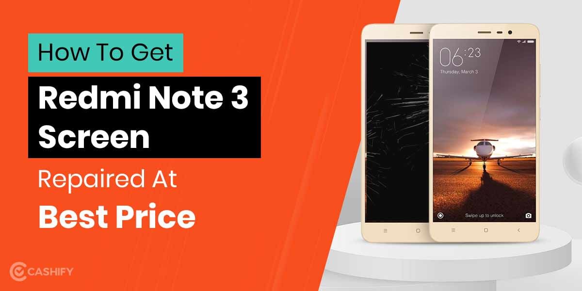 How To Get Xiaomi Redmi Note 3 Screen Replaced?