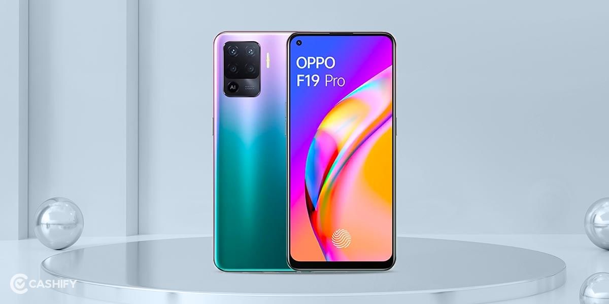 OPPO F19 Pro Review – All That Glitters is Not Gold