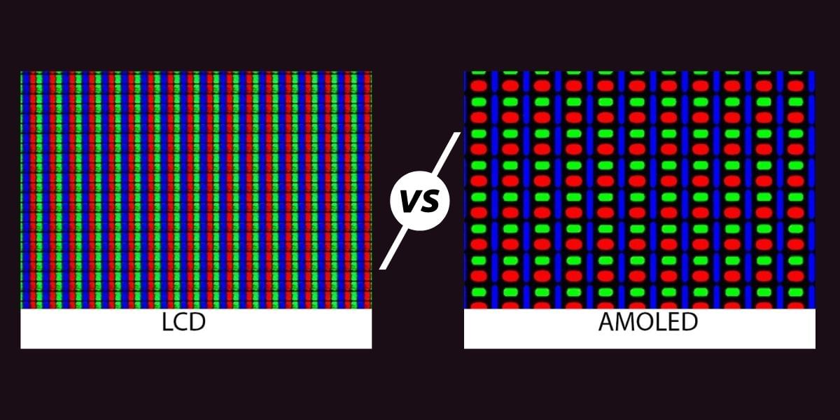 AMOLED vs LCD: Detailed Comparison, Which One Is Better?