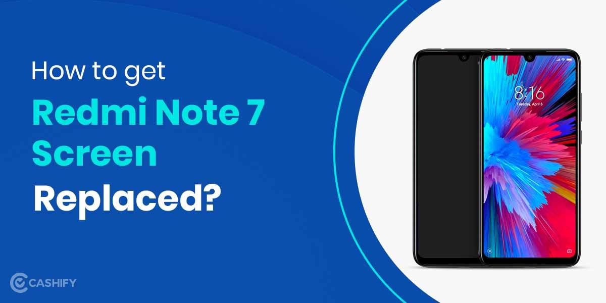 Broken Screen? Get Your Xiaomi Redmi Note 7 Screen Fixed At The Lowest Price