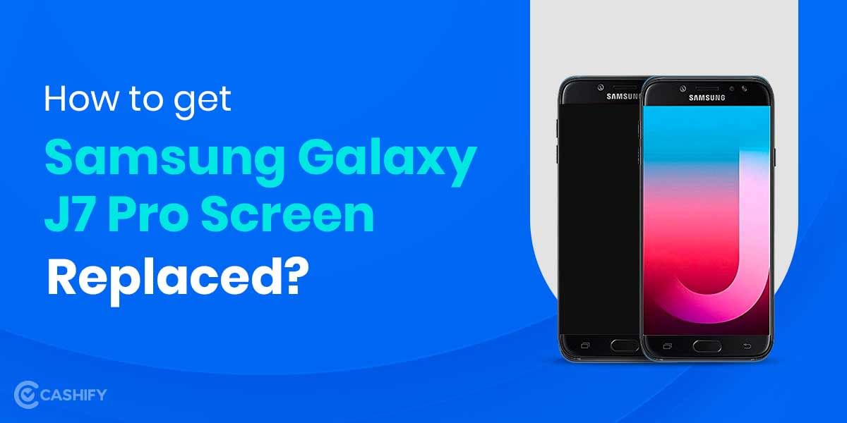 Broken Display? Get Your Samsung Galaxy J7 Pro Screen Fixed At Lowest Price