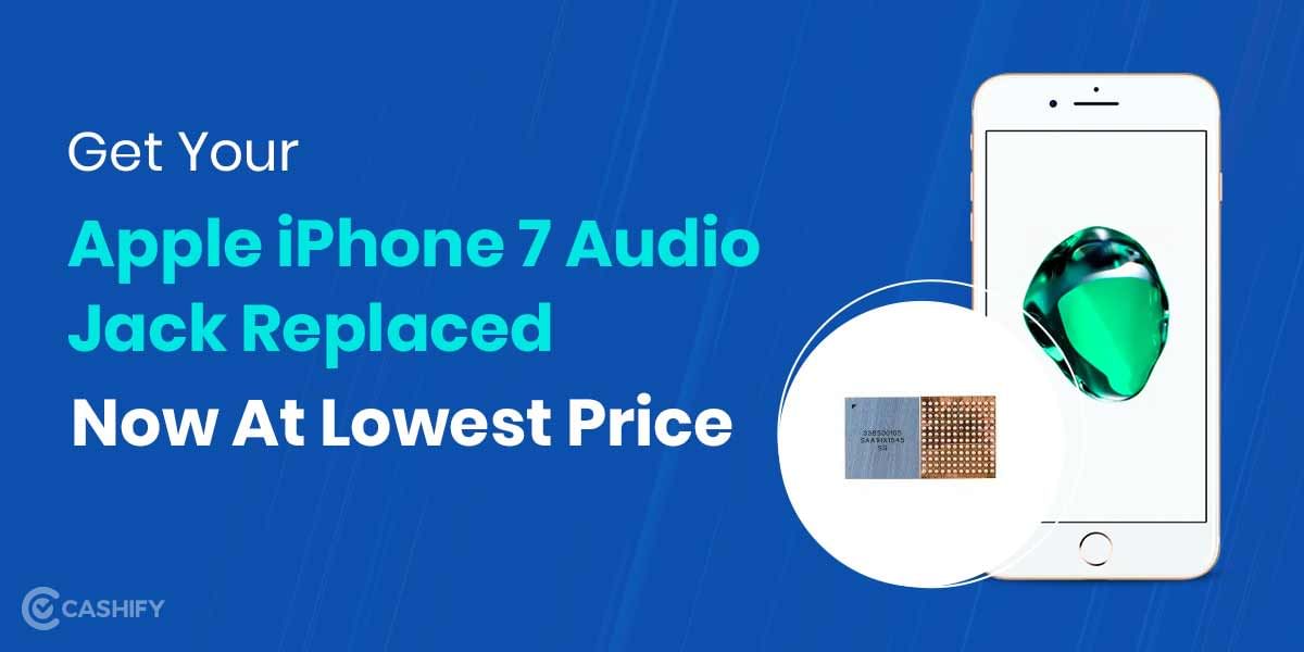 Smartphone Repair: How Can You Get Your Apple iPhone 7 Audio Jack Replaced?