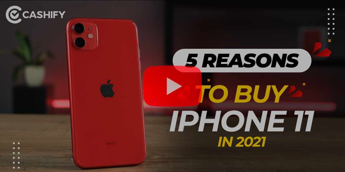 Should You Buy iPhone 11 in 2021? iPhone 11 Quick Recap