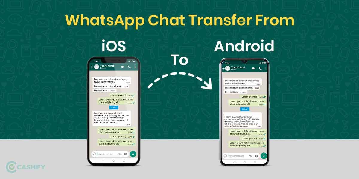 How To Transfer WhatsApp Chat From iOS to Android: A Step by Step Guide