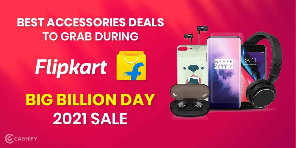Best Accessories Deals to Grab During Flipkart Big Billion Day 2021 Sale