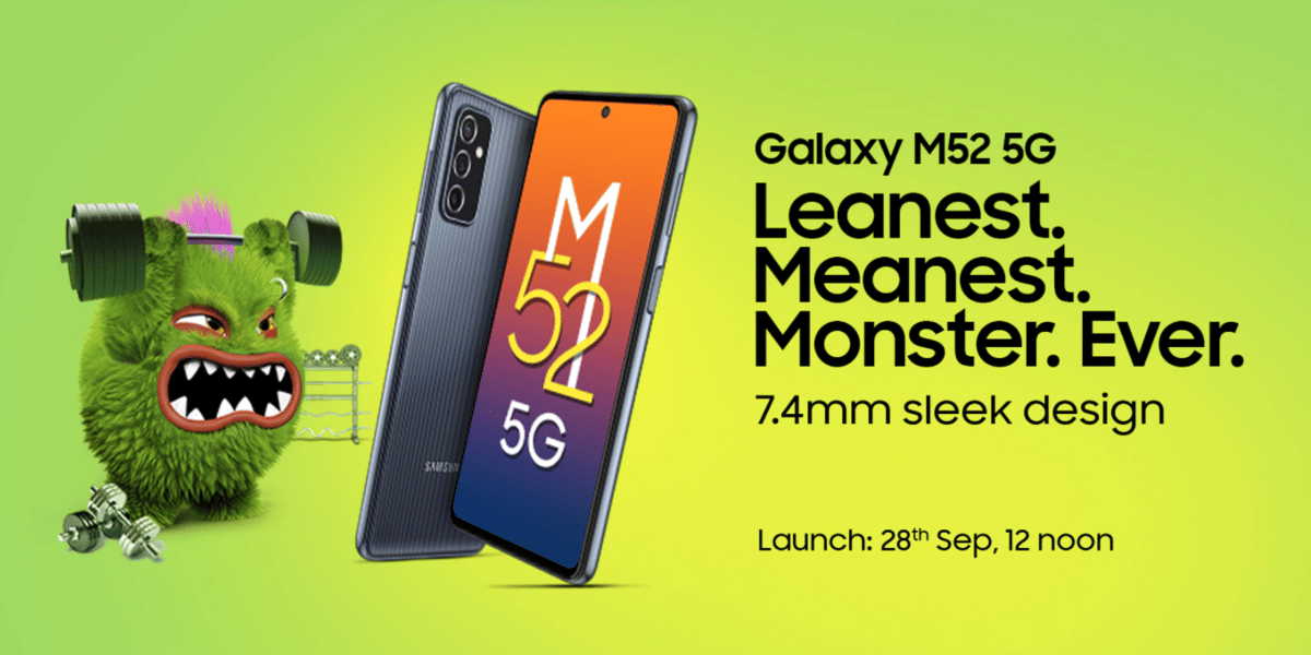 Samsung Galaxy M52 5G India Launch Set For September 28: Here&#8217;s What To Expect