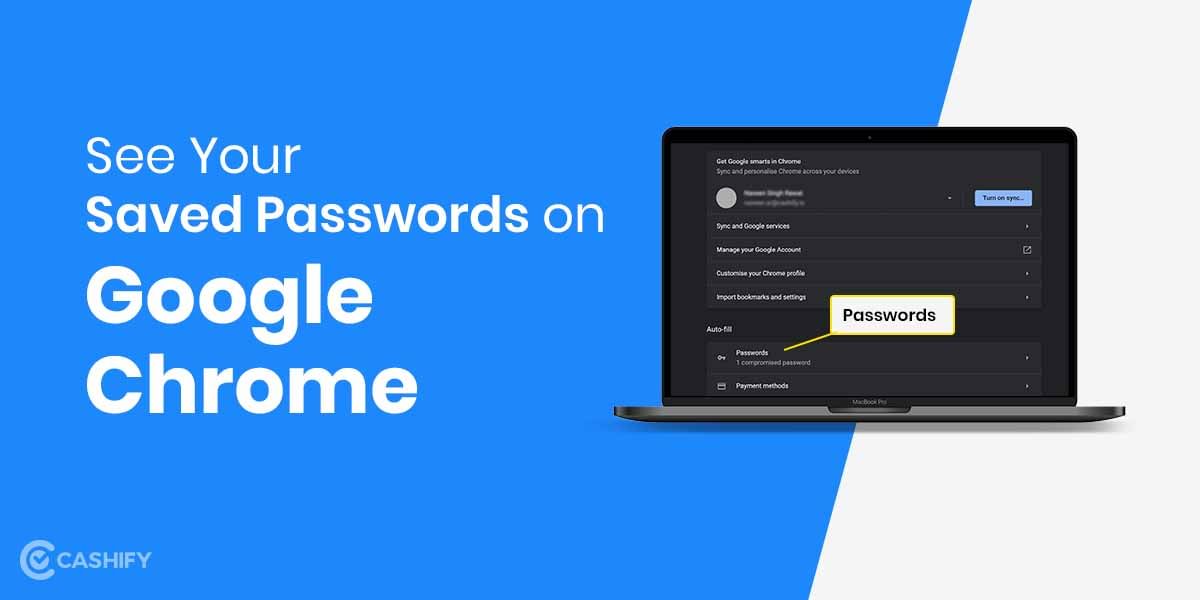 How to See Saved Passwords on Google Chrome?