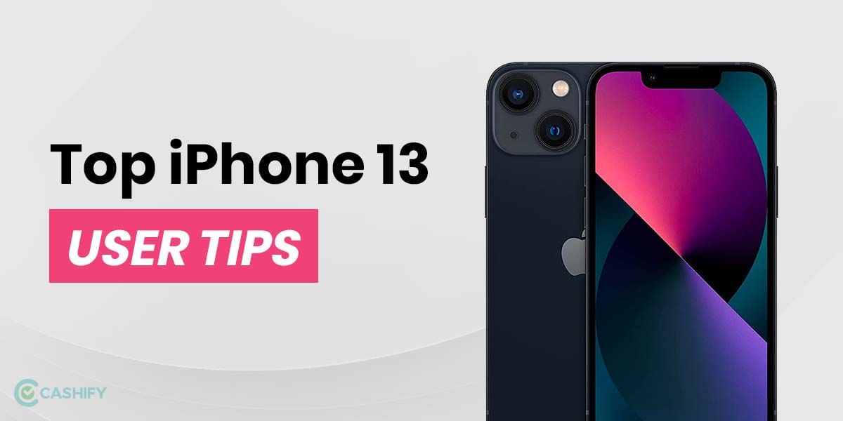 Top 10 Tips & Tricks For iPhone 13 We Bet You Didn’t Know About