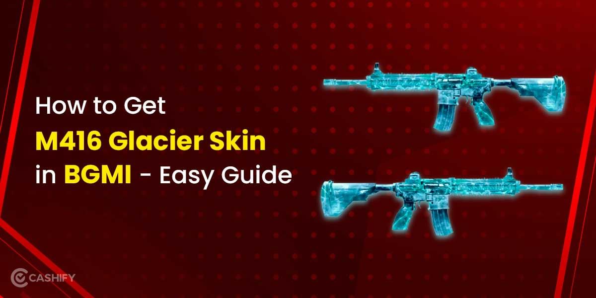 How to Get M416 Glacier Skin in BGMI – Easy Guide