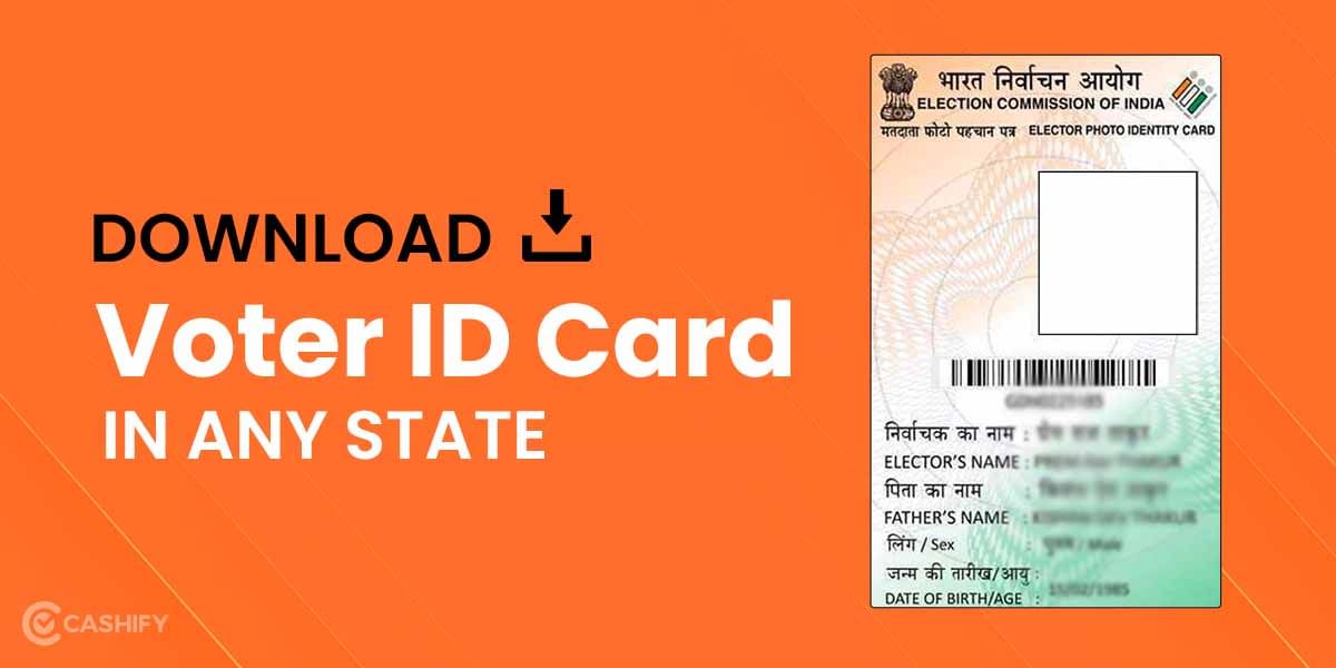 How To Download Voter ID Card In India: A 4-Step Tutorial You Should Not Miss