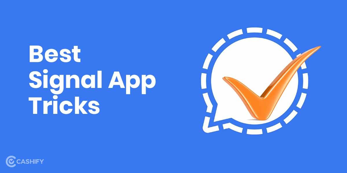 Best Signal App Tricks We Bet You Didn’t Know About