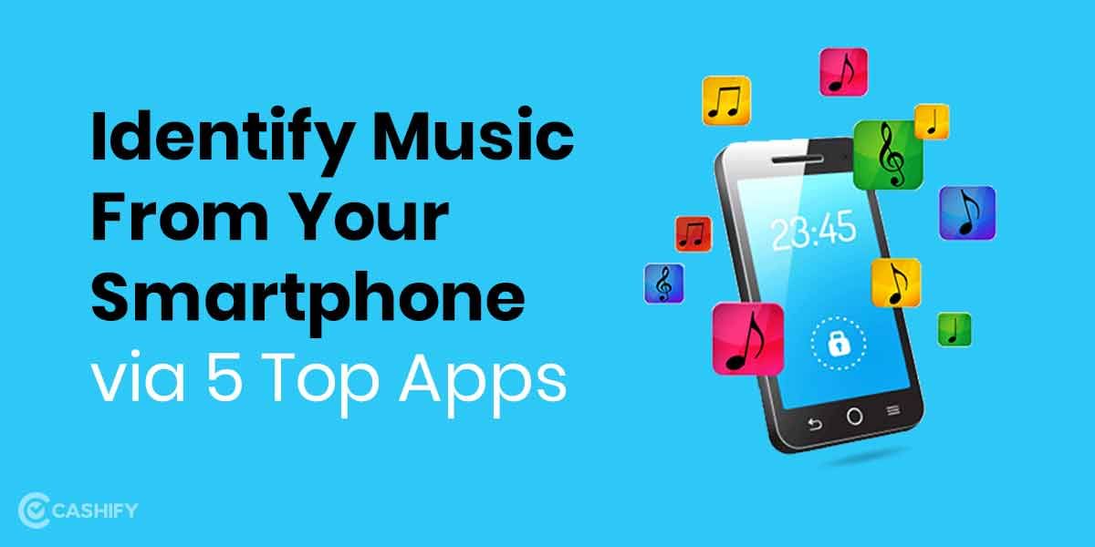 Identify Songs From Smartphone With These Top 6 Song Finder Apps