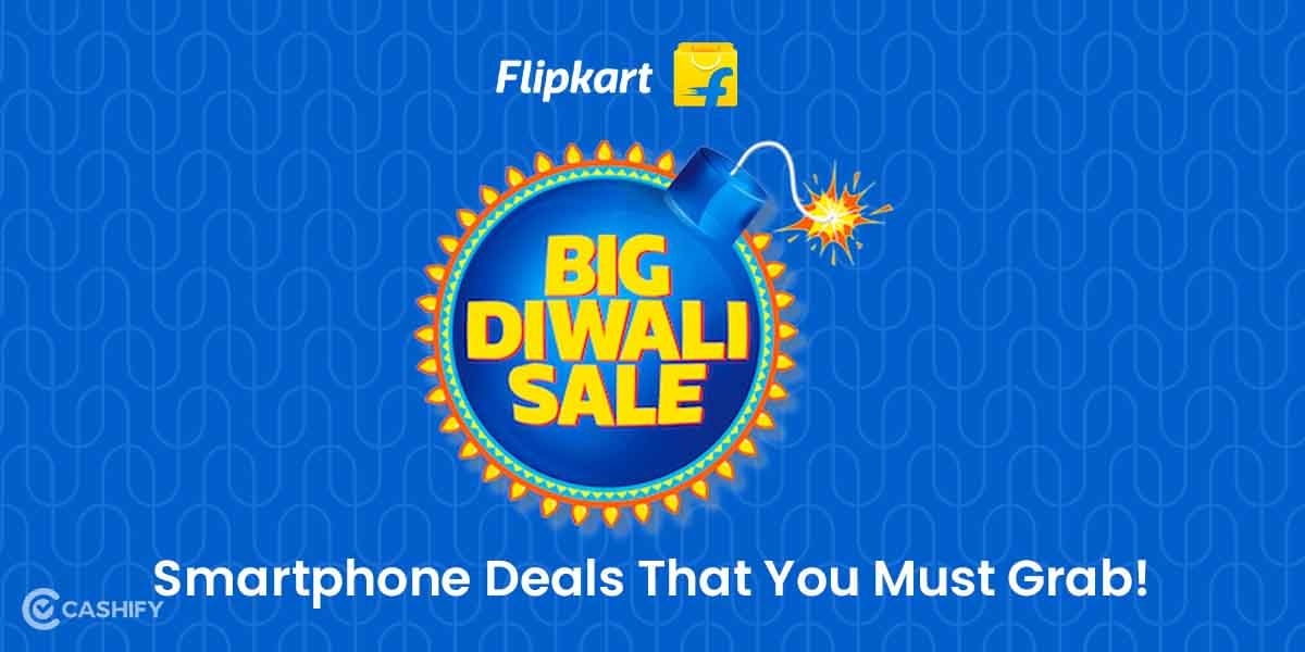 Flipkart Big Diwali Sale Smartphone Deals That You Must Grab!