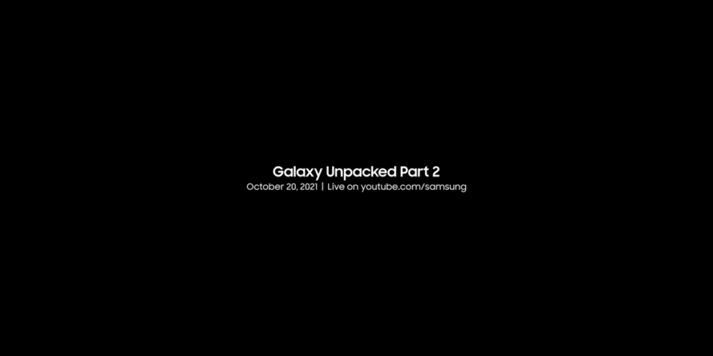 Samsung Galaxy Unpacked Part 2 Date