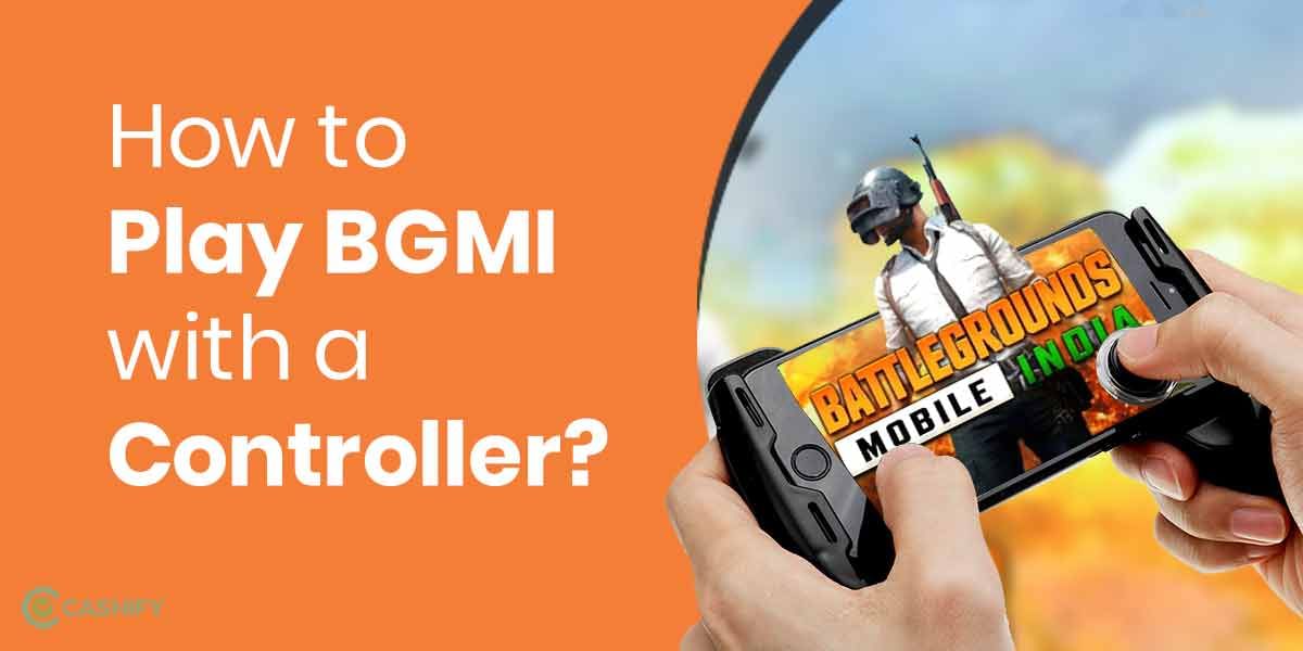 How to Play BGMI with a Controller?