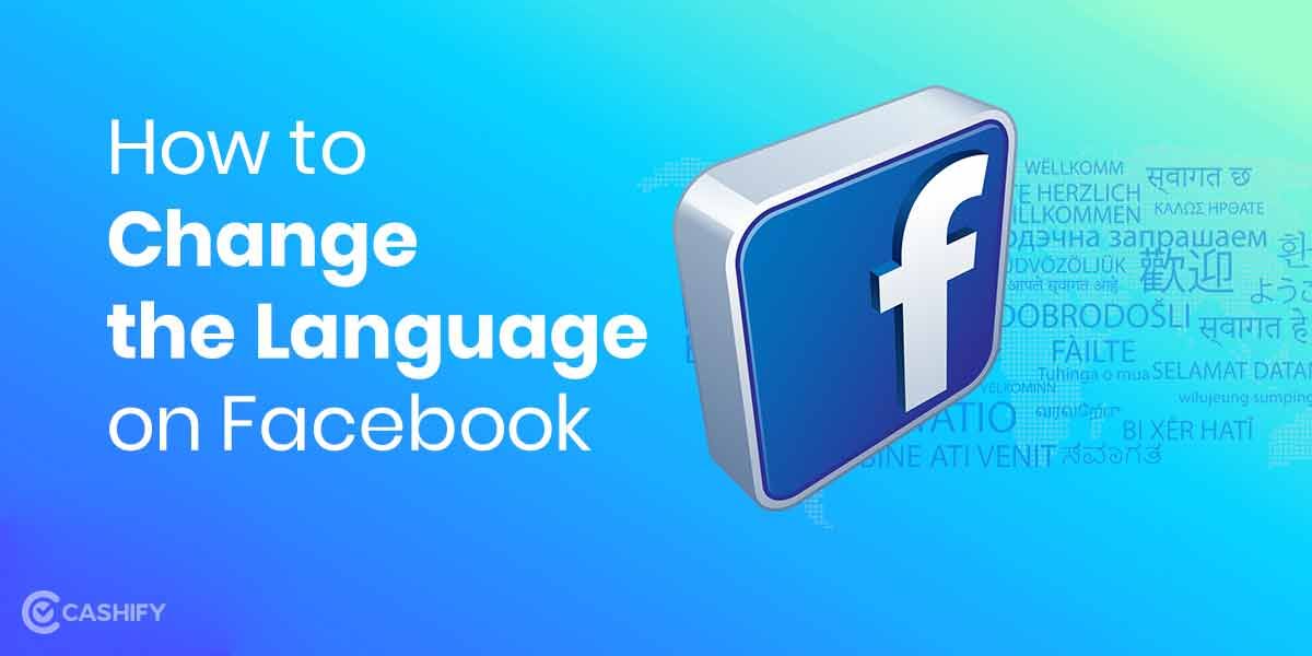 How Can You Change The Language on Facebook: A Guide