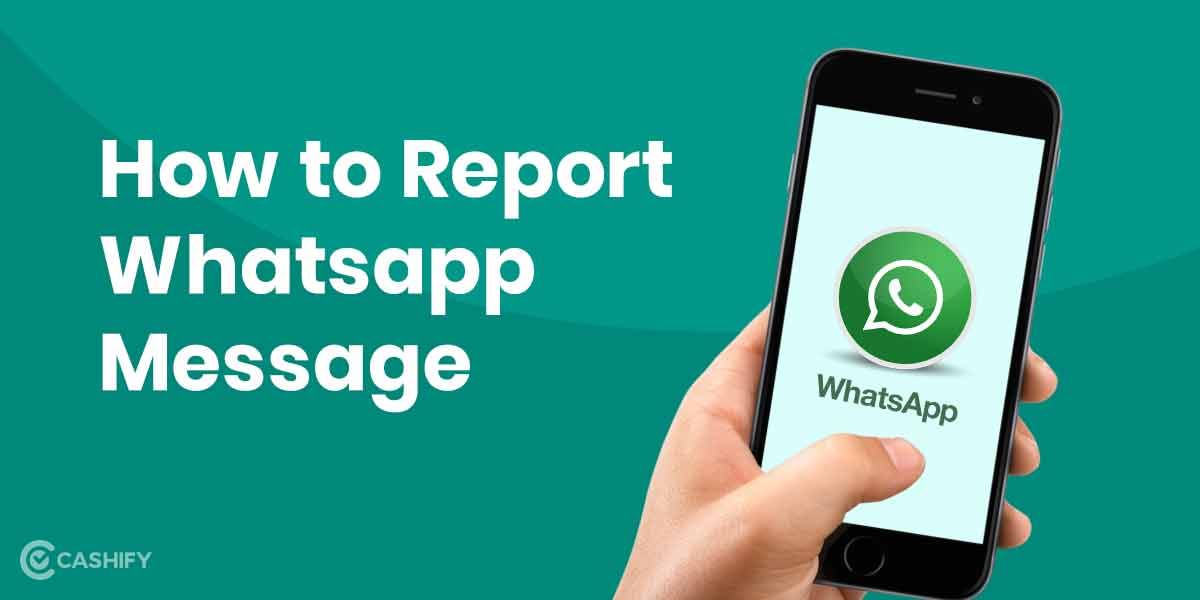 How To Report WhatsApp Messages? Complete Guide