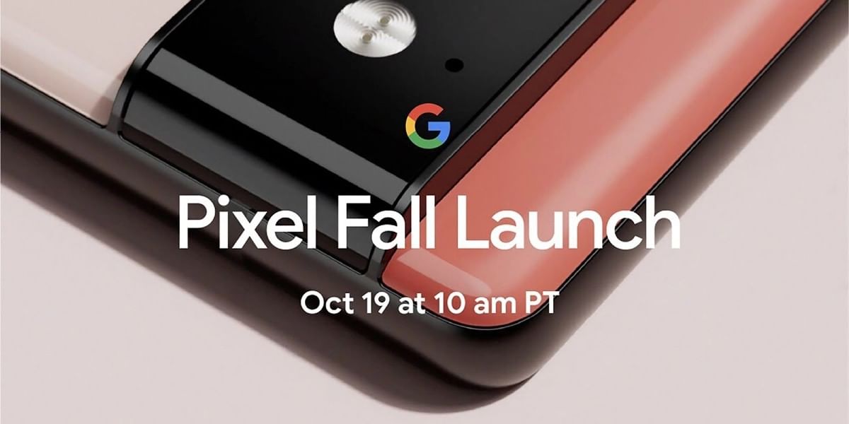 Pixel Fall Launch: Everything To Expect At The Pixel 6 Launch Event