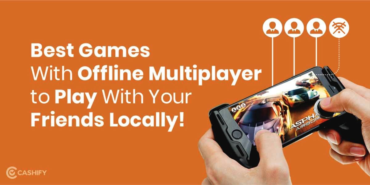 Top 10 Offline Multiplayer Games With LAN Options to Play With Friends