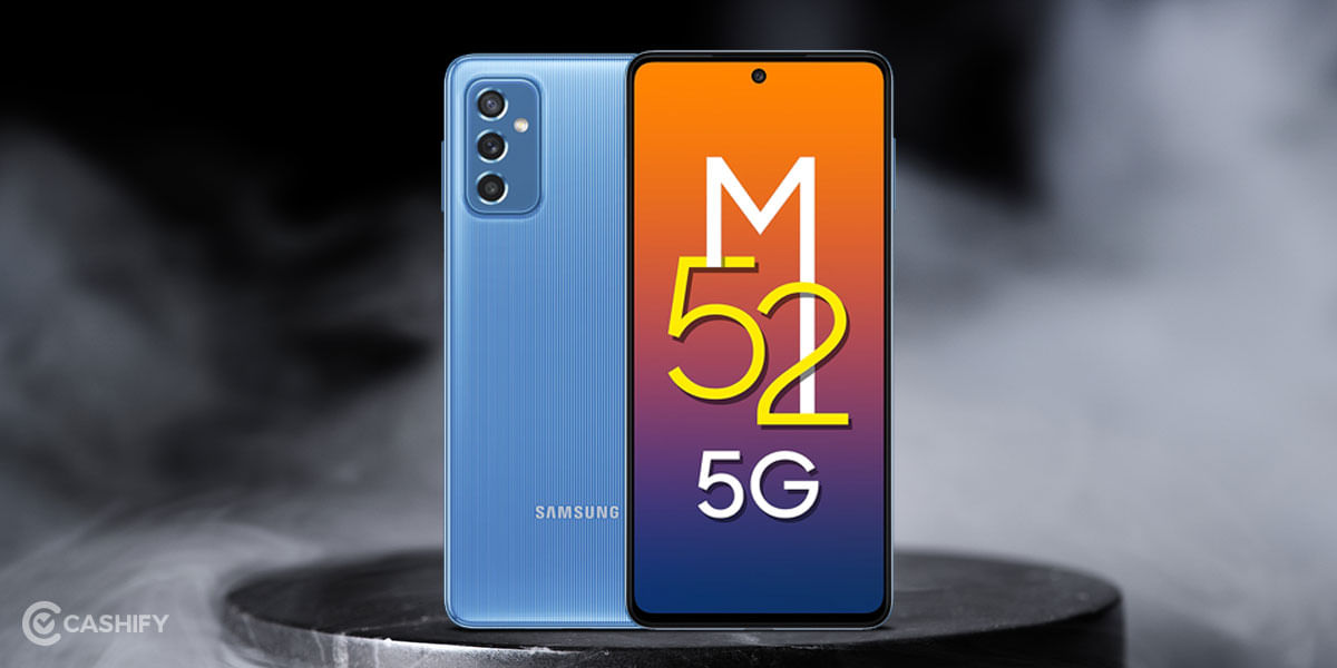 Samsung Galaxy M52 5G Review – The Big Battery in Sleek Fit