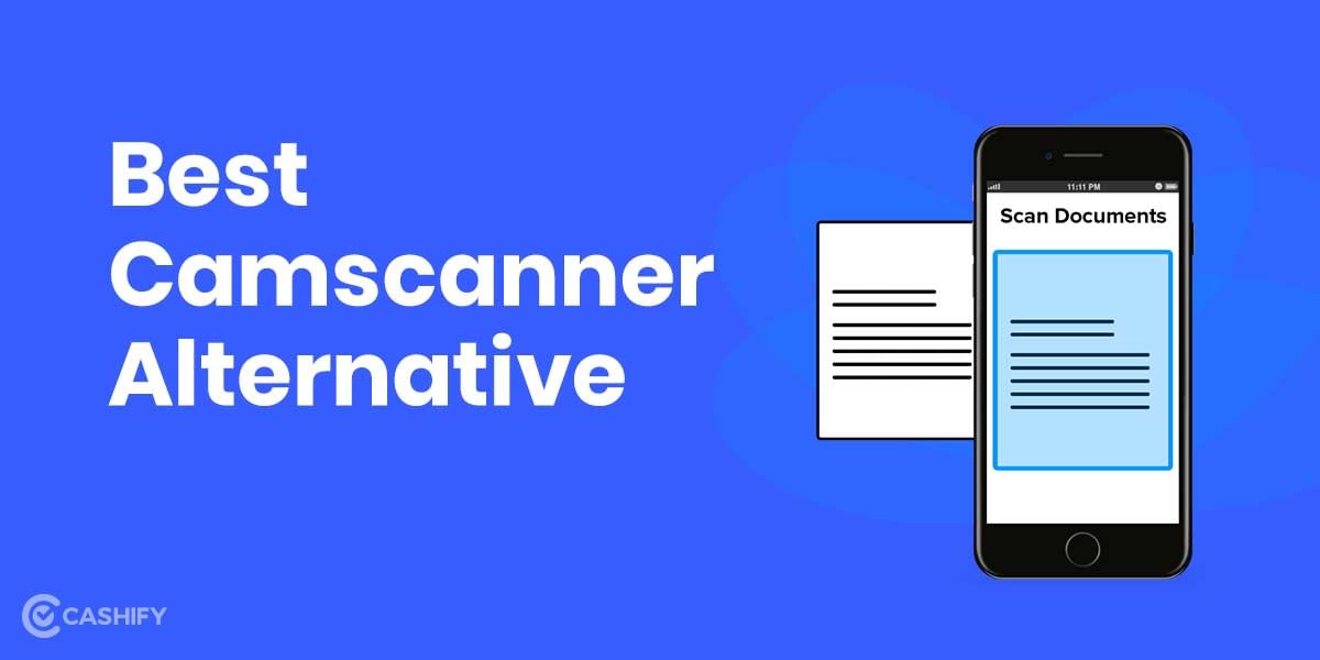 5 Best Alternatives For Camscanner That You Should Use