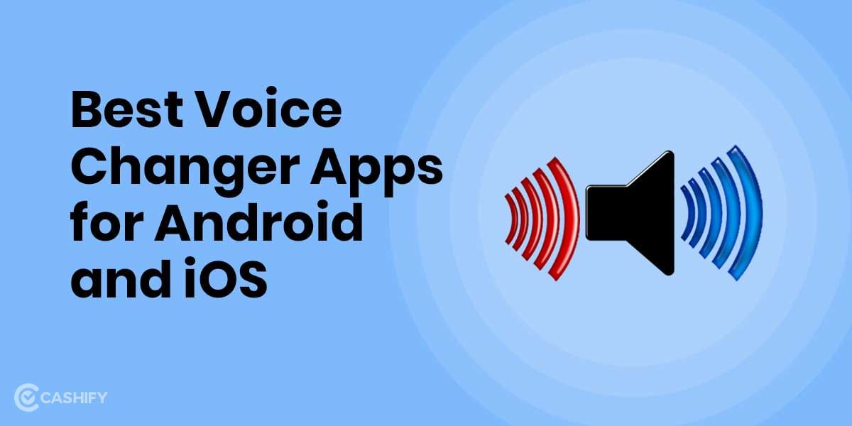 10 Best Voice Changer App For Android And iOS