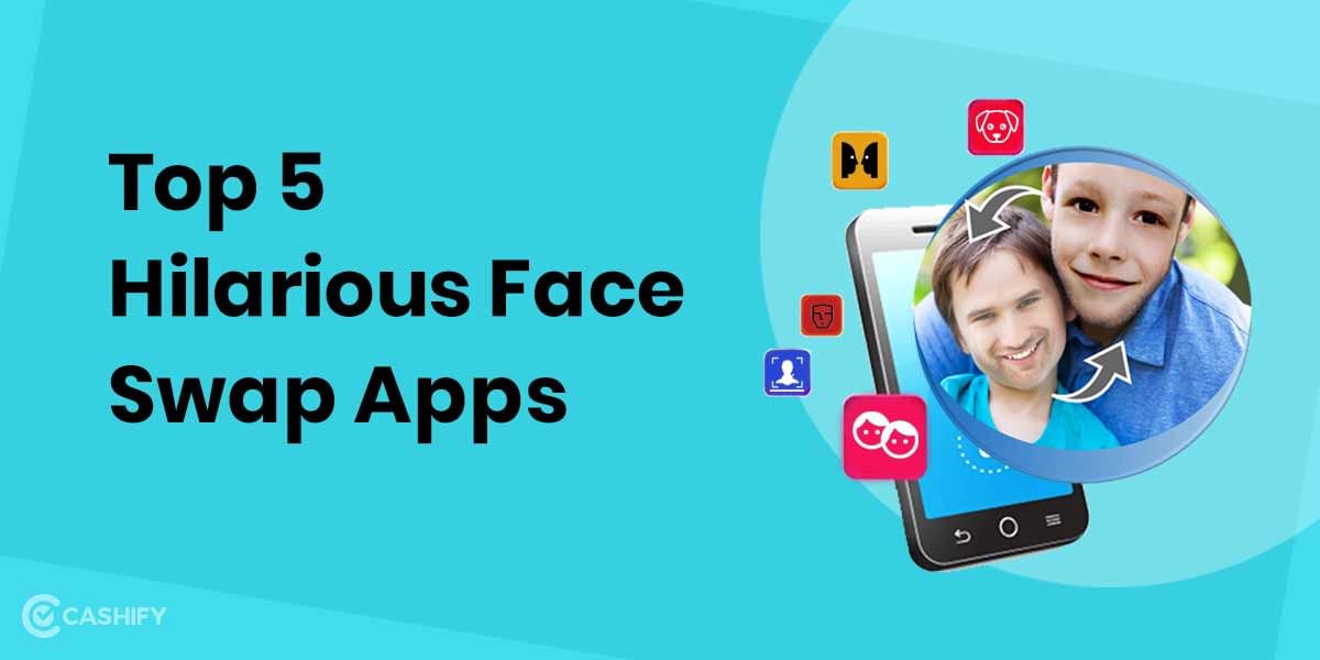 10 Best Face Swap Apps That You Can Try For Fun