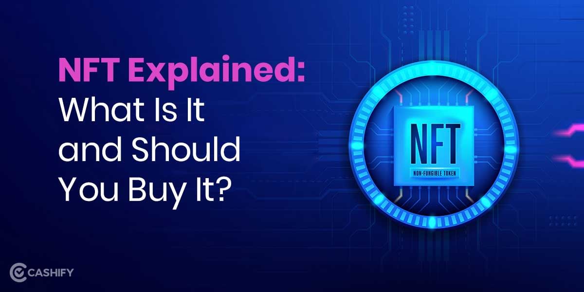 What is NFT? How To Buy NFT? The Complete Story