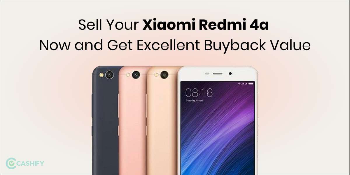 Sell Your Xiaomi Redmi 4A Now And Get Excellent Buyback Value