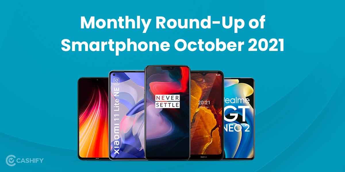 Monthly Roundup Of Smartphones Launched In October 2025