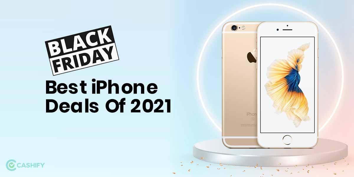 Black Friday: Best iPhone Deals Of 2021