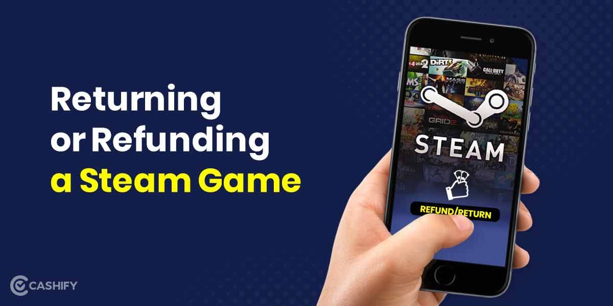 How To Refund and Return a Steam Game or In-Game Purchases: A Guide.