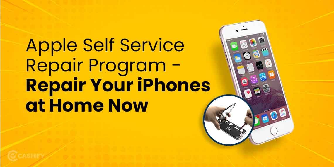 Apple Self Service Repair Program &#8211; Repair Your iPhones At Home Now