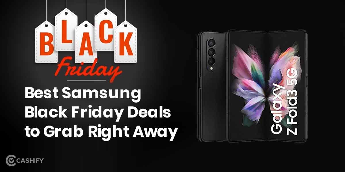 Best Samsung Black Friday Deals To Grab Right Away