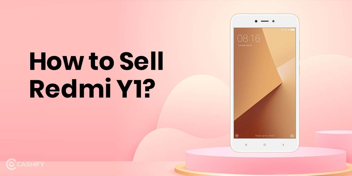 Sell your Xiaomi Redmi Y1 Now And Get Best BuyBack Value
