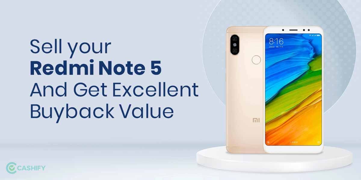 Sell Your Old Xiaomi Redmi Note 5 And Get Excellent BuyBack Value Now