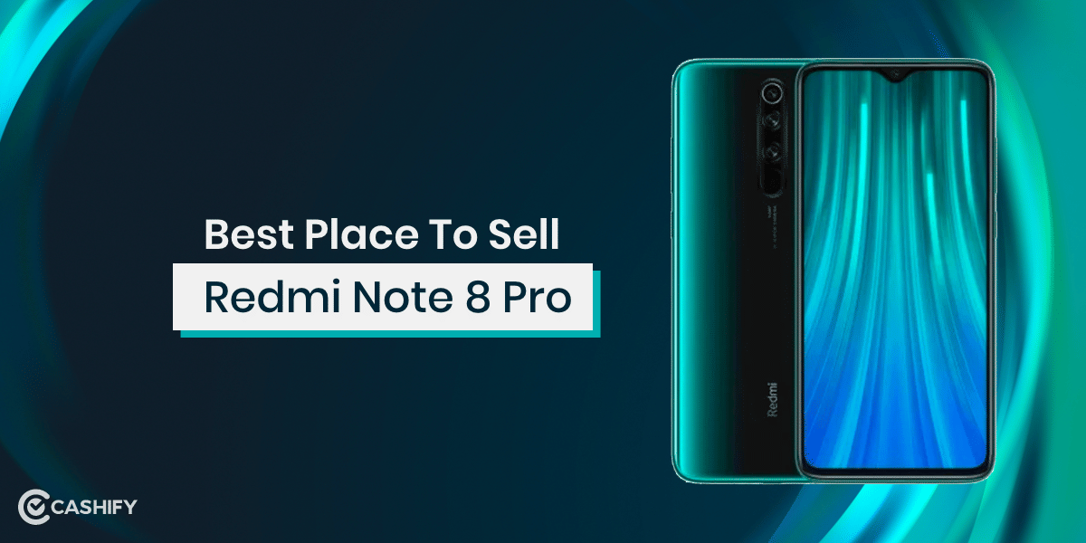 Sell Your Old Xiaomi Redmi Note 8 Pro And Get Instant Cash