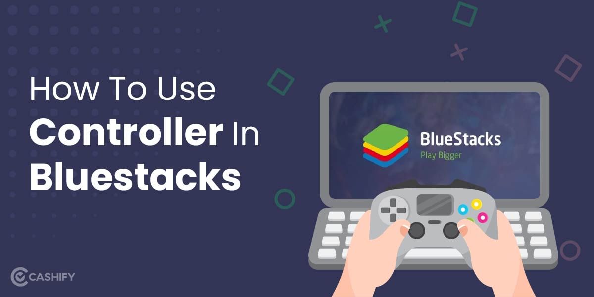 How To Use Controller In Bluestacks: Easy Steps