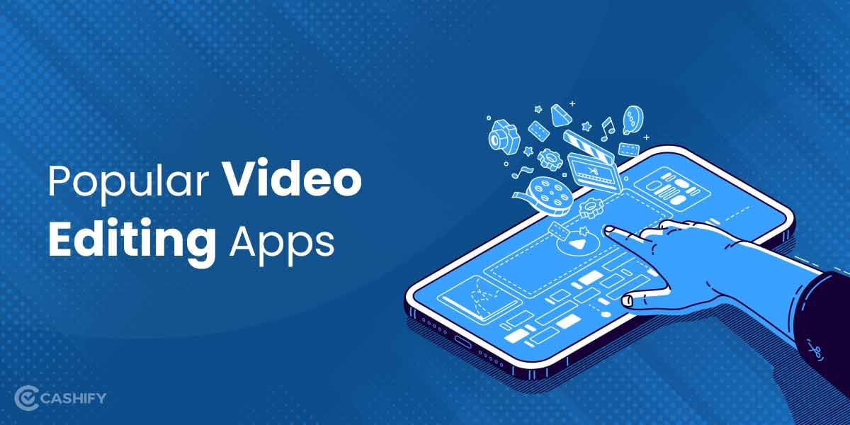 10 Popular Video Editing App in 2024 for Android and iOS