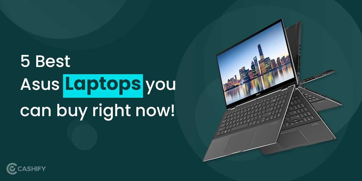 5 Best Asus Laptops You Can Buy Right Now in India in October 2025