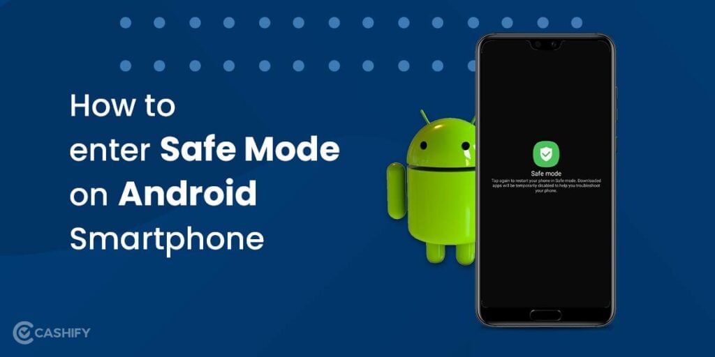 How to enter Safe Mode on Android Smartphone