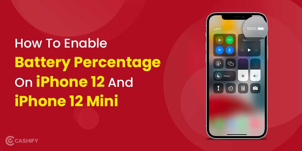 How To Enable Battery Percentage On iPhone 12 And iPhone 12 Mini